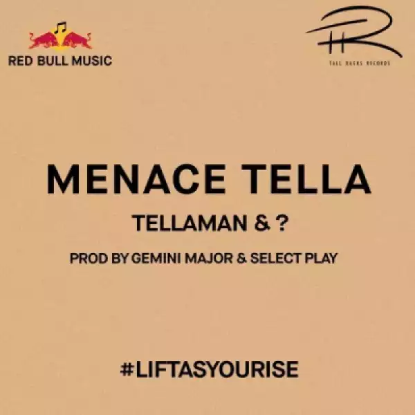 Tellaman - Menace Tella
